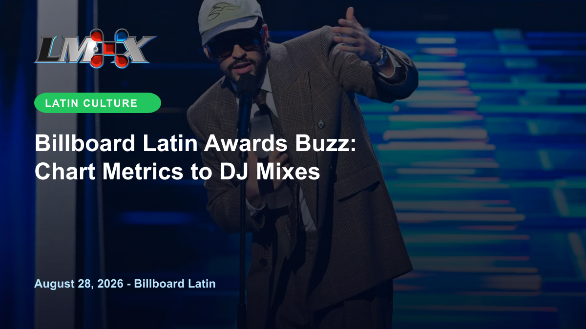 Billboard Latin Awards Buzz: Chart Metrics to DJ Mixes
