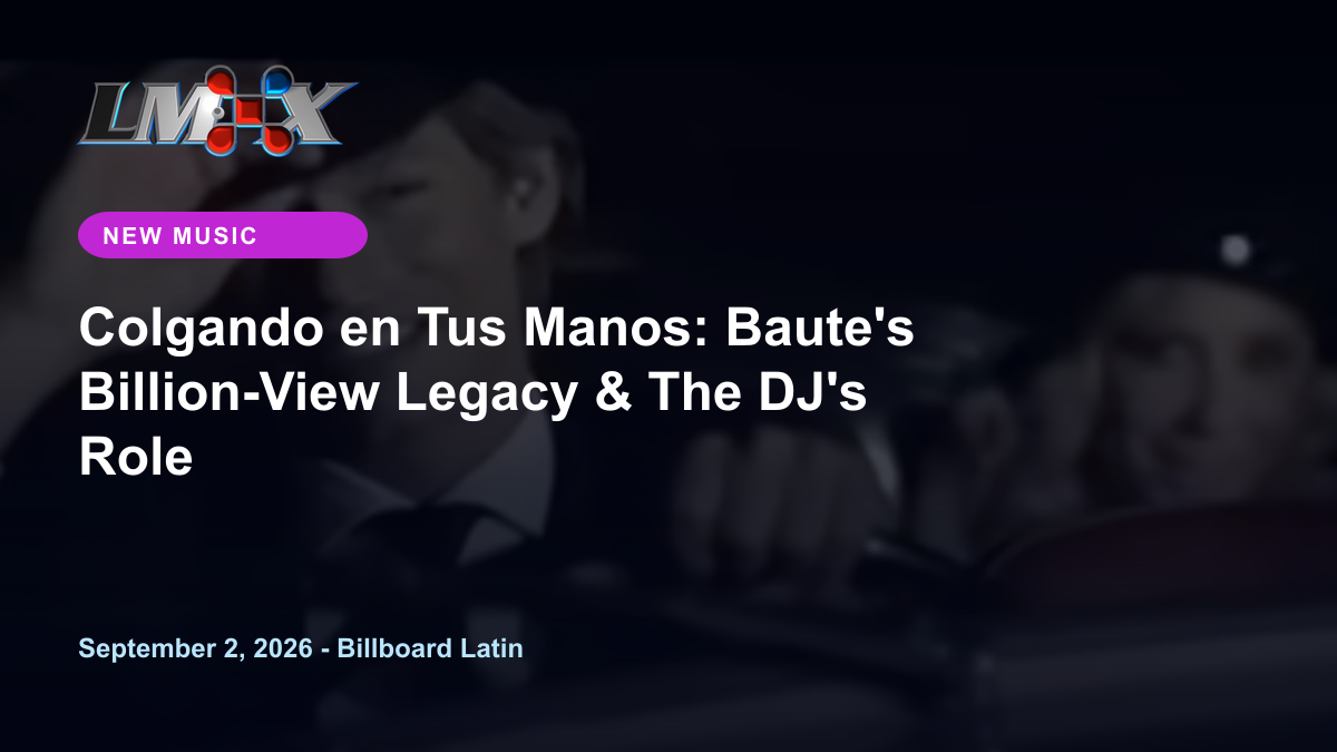 Colgando en Tus Manos: Baute's Billion-View Legacy & The DJ's Role