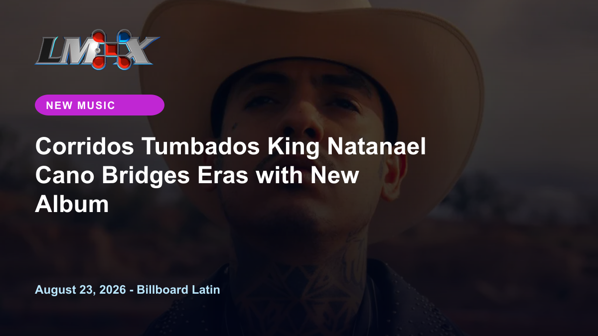 Corridos Tumbados King Natanael Cano Bridges Eras with New Album