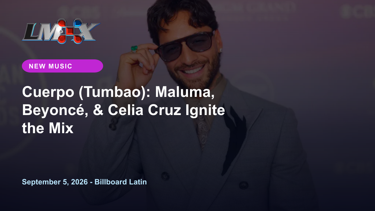 Cuerpo (Tumbao): Maluma, Beyoncé, & Celia Cruz Ignite the Mix