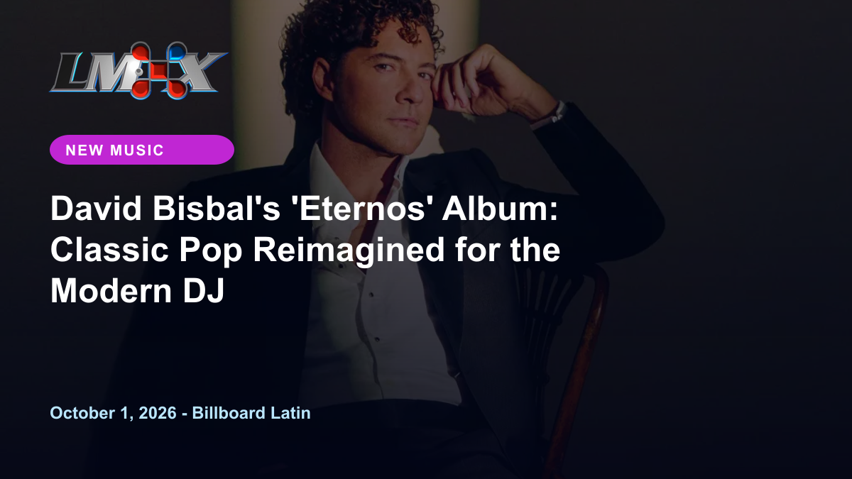 David Bisbal's 'Eternos' Album: Classic Pop Reimagined for the Modern DJ