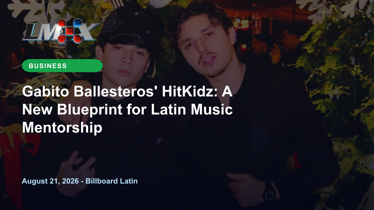 Gabito Ballesteros' HitKidz: A New Blueprint for Latin Music Mentorship