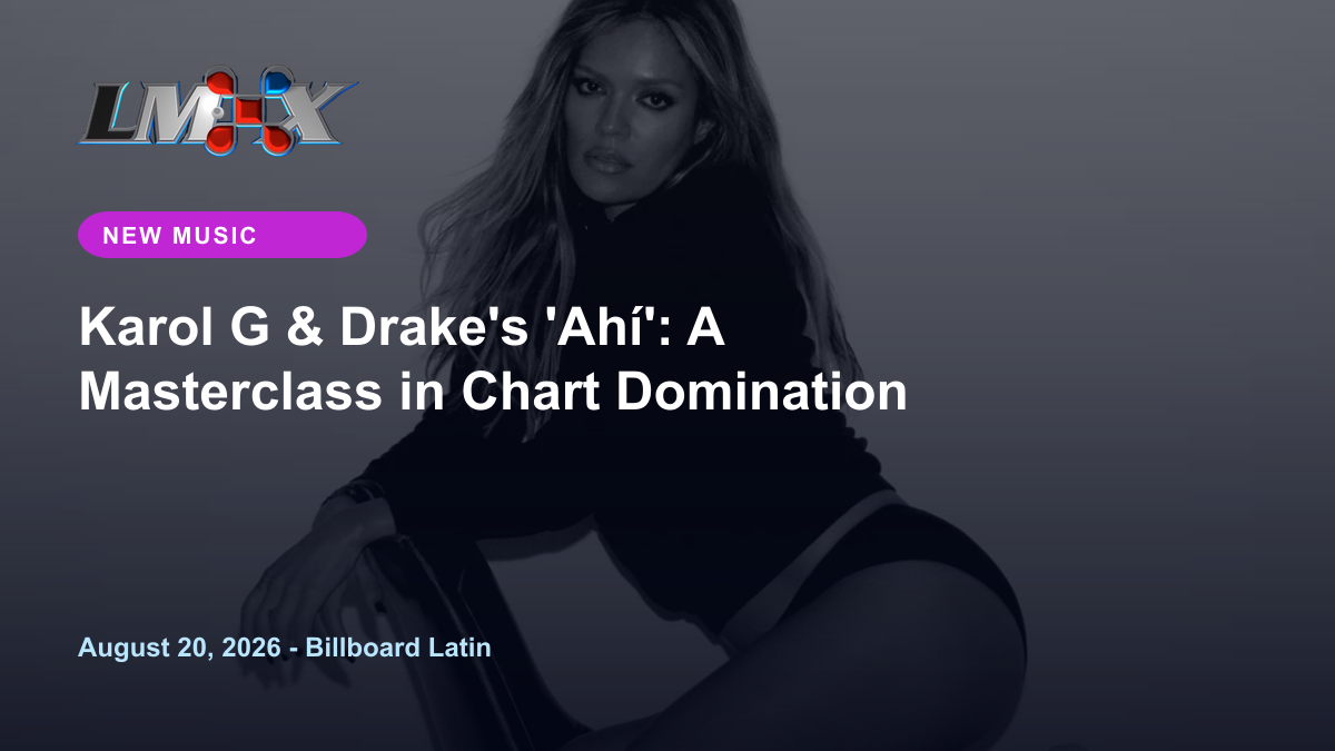 Karol G & Drake's 'Ahí': A Masterclass in Chart Domination