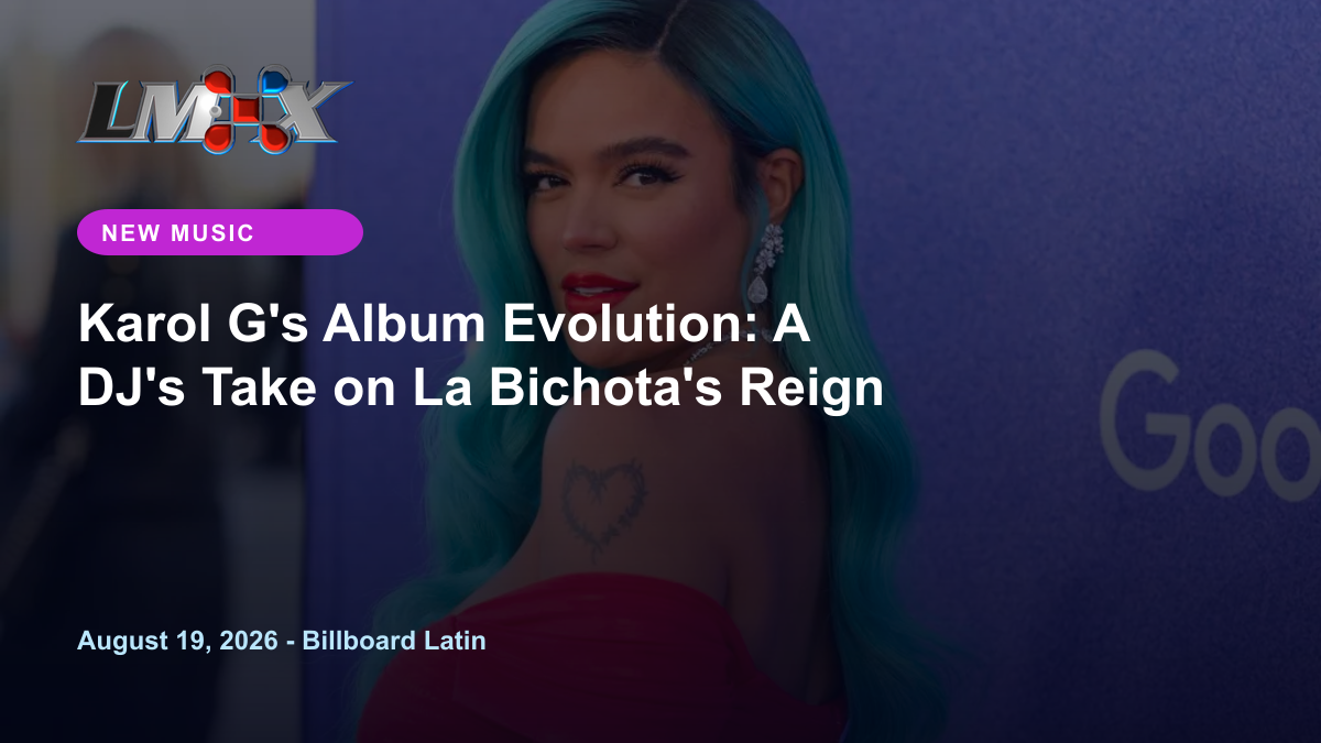Karol G's Album Evolution: A DJ's Take on La Bichota's Reign