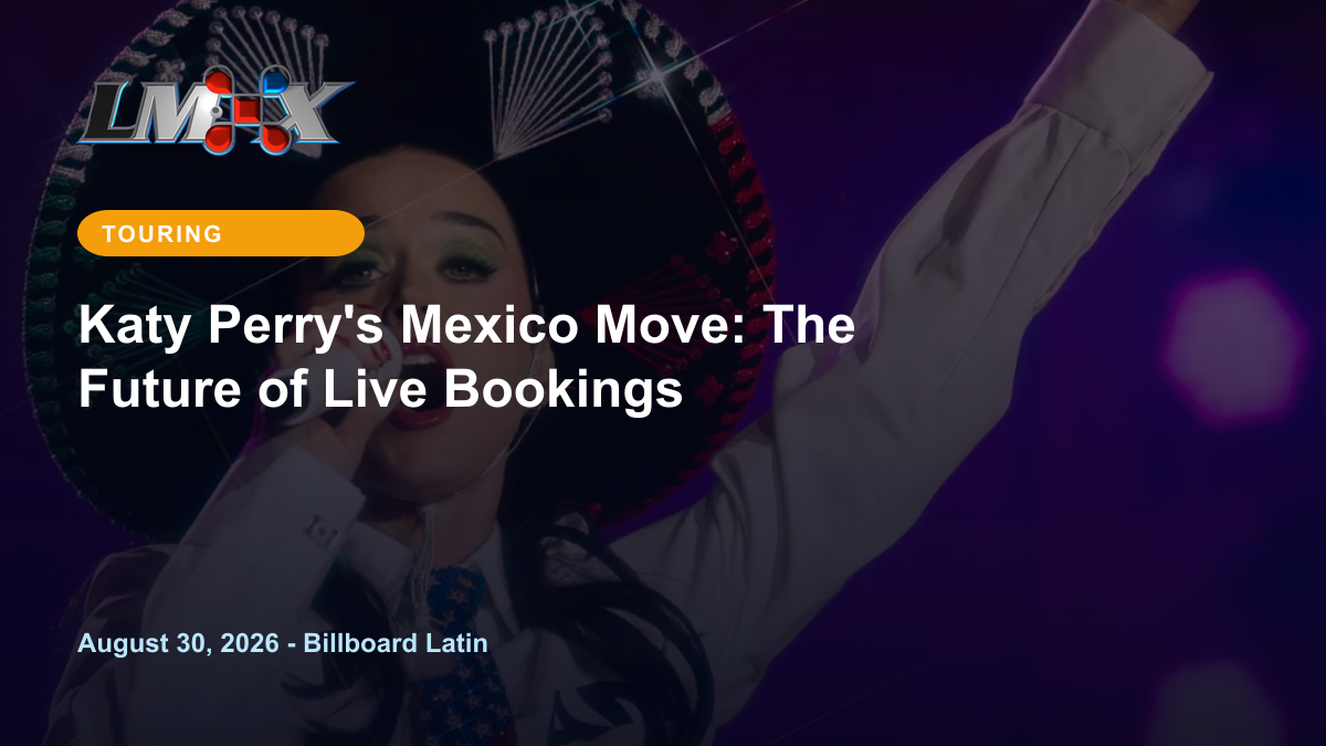 Katy Perry's Mexico Move: The Future of Live Bookings