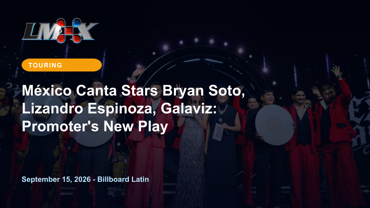 México Canta Stars Bryan Soto, Lizandro Espinoza, Galaviz: Promoter's New Play