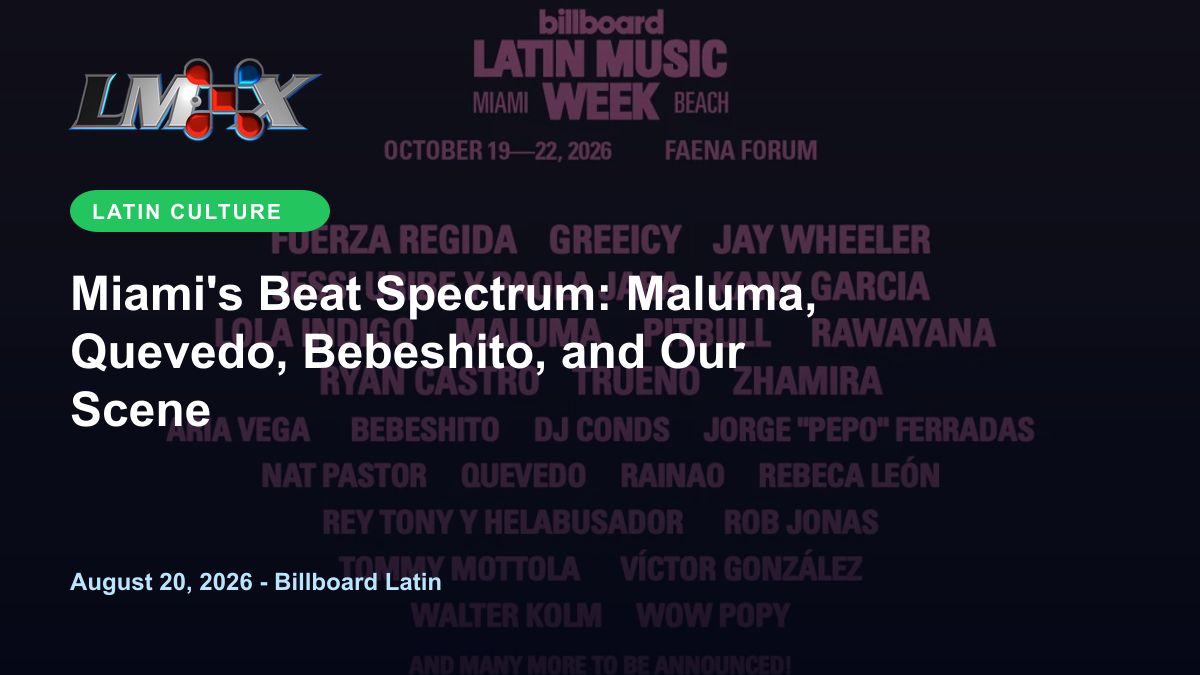 Miami's Beat Spectrum: Maluma, Quevedo, Bebeshito, and Our Scene