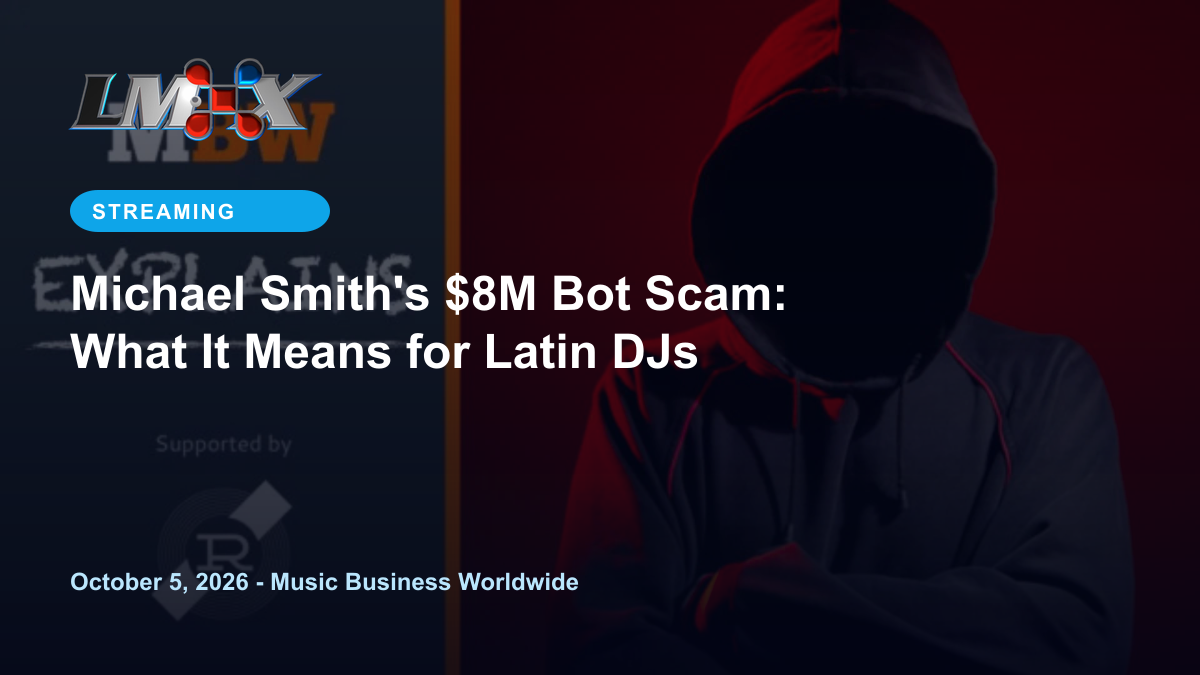Michael Smith's $8M Bot Scam: What It Means for Latin DJs