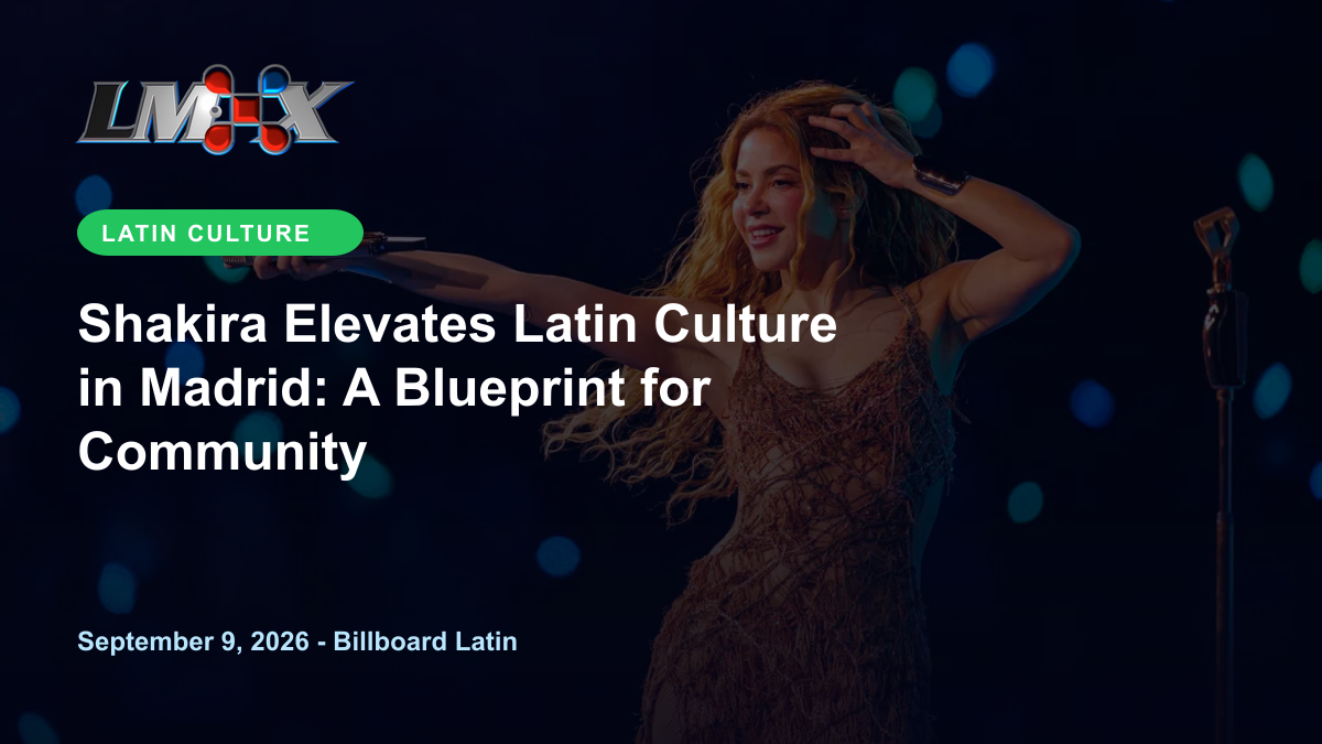 Shakira Elevates Latin Culture in Madrid: A Blueprint for Community
