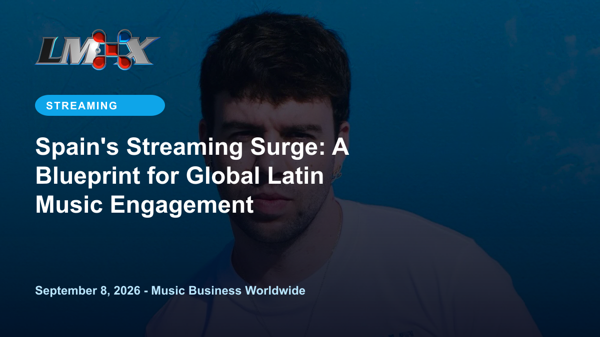 Spain's Streaming Surge: A Blueprint for Global Latin Music Engagement