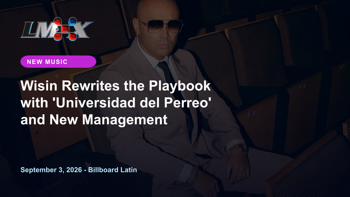 Wisin Rewrites the Playbook with 'Universidad del Perreo' and New Management